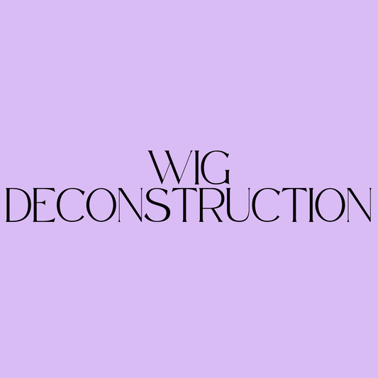 Wig Deconstruction